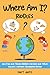 Where Am I Riddles? 400 Fun...