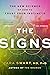 The Signs: The New Science of How to Trust Your Instincts