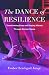 The Dance of Resilience: Tr...