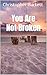 You Are Not Broken