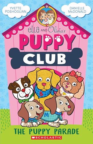 The Puppy Parade (Ella and Olivia’s Puppy Club #1)