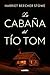 La cabaña del tío Tom (Spanish Edition)
