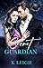 Secret Guardian by K.  Leigh