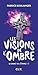 Les Visions de l'Ombre