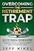 Overcoming The Retirement T...