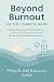 Beyond Burnout by Philip D. Hall