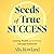 Seeds of True Success: Growing Wealth and Well-Being Through Teamwork