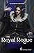 The Royal Rogue (The Rogue ...