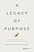 A Legacy of Purpose: How th...