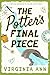 The Potter's Final Piece by Virginia  Ann