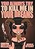 You Always Try to Kill Me in Your Dreams by Carlton Mellick III