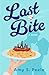 Last Bite A Novel by Amy S. Peele
