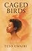 Caged Birds