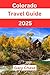 Colorado Travel Guide 2025