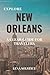 Explore New Orleans: A Clea...