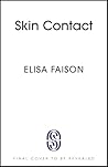 Skin Contact by Elisa Faison