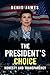 The President's Choice: Hon...