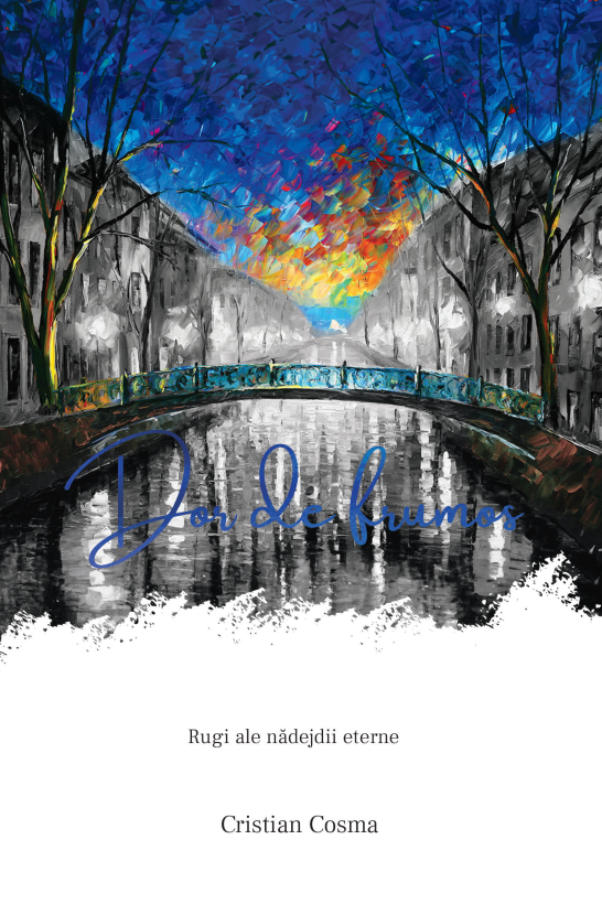 Dor de frumos: Rugi ale nădejdii eterne