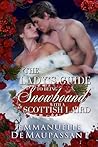 The Lady's Guide to Being Snowbound with a Scottish Laird by Emmanuelle de Maupassant The Lady's Guide to Being Snowbound with a Scottish Laird by Emmanuelle de Maupassant