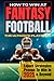 How To Win At Fantasy Footb...