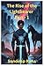 The Rise of the Lightbearer: A Mythical Adventure of Destiny and Light