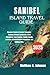 SANIBEL ISLAND TRAVEL GUIDE 2025 by Matthew A. Johnson