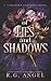 Of Lies and Shadows (Corrupted Dynasties)