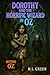 Dorothy and the Horrific Wi...