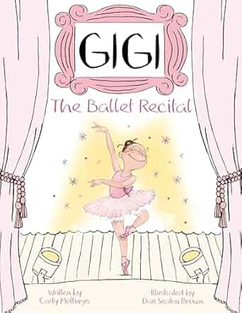 Gigi: The Ballet Recital
