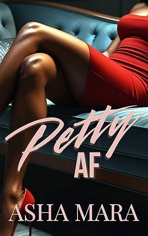 Petty AF (Petty AF #1)