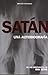 Satán. Una autobiografía / ...