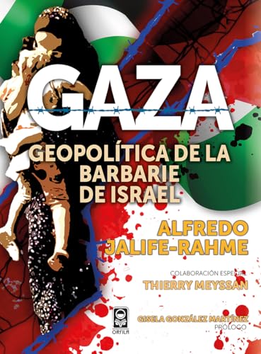 Gaza: geopolítica de la barbarie de Israel (Spanish Edition)