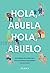 Hola, abuela. Hola, abuelo