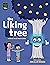 The Liking Tree: A Funny Picture Book About Kids, Social Media, Screen Time Overload, and Living Unplugged (Screen Time Tales #1)