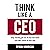 Think Like A CEO: Stop reacting, get out of your own head and take control of your role