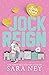 Jock Reign (Jock Hard, #5)