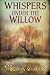 Whispers Under the Willow by Virginia King