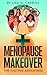 Menopause Makeover: The Fas...