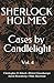 SHERLOCK HOLMES Cases By Candlelight (Vol. 4) by Christopher D Abbott
