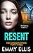 Resent (The Cardigan Estate Book 43)