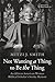 Not Wanting a Thing to Be the Thing by Mitzi J. Smith