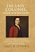 The Lady Colonel: Anne Mackintosh: A True Story of Courage, Rebellion, and Survival in 18th Century Scotland