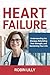 Heart Failure: Understandin...