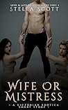 Wife Or Mistress by Stella Scott