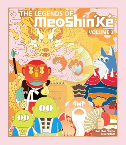 The Legends of MeoShín'Ké: An Illustrated Guide to Korean Monsters and Mythology (MeoShin’Ke)