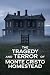 The Tragedy and Terror of Monte Cristo Homestead