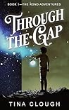 Through the Gap: Book 1 - The Rond Adventures