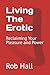 Living The Erotic: Reclaimi...