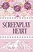 Screenplay of the Heart
