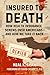Insured to Death: How Healt...